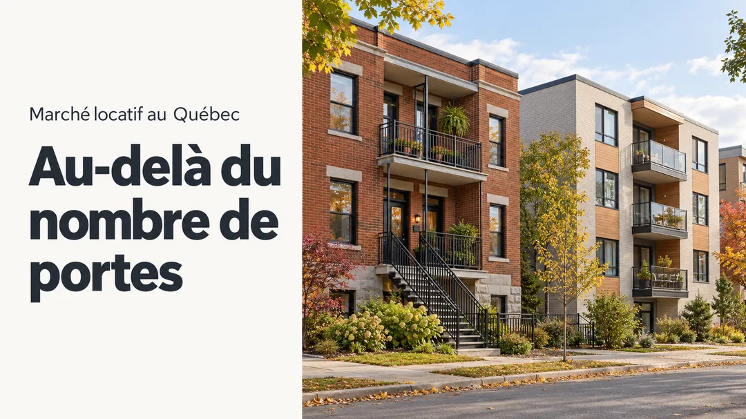 Pénurie de logements au Québec : pourquoi le discours public ne ressemble plus toujours au marché locatif